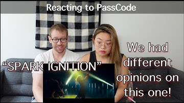 Reacting to PassCode "SPARK IGNITION" MV