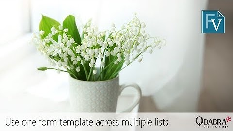 Use One Form Template Across Multiple Lists: Qdabra Webinar 2020-05-28