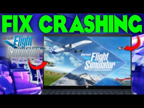 Flight Simulator 2024 how to fix crashing to desktop or Crashing on Startup