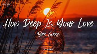 Bee Gees - How Deep Is Your Love (Lyrics)