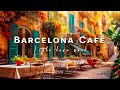 Barcelona Cafe Shop Ambience | Autumn Bossa Nova Cafe Morning Music for Wake Up and Be Happy