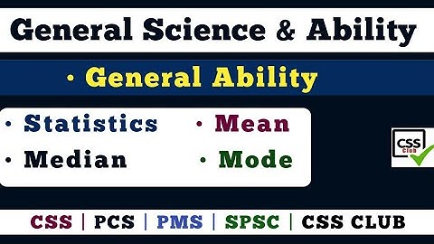 Mean, Median & Mode  | General Science & Ability | General Ability For CSS | CSS Club