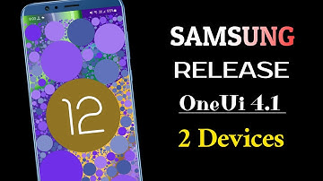 Samsung OneUi 4.1 Android 12L Update Release For 2 Devices