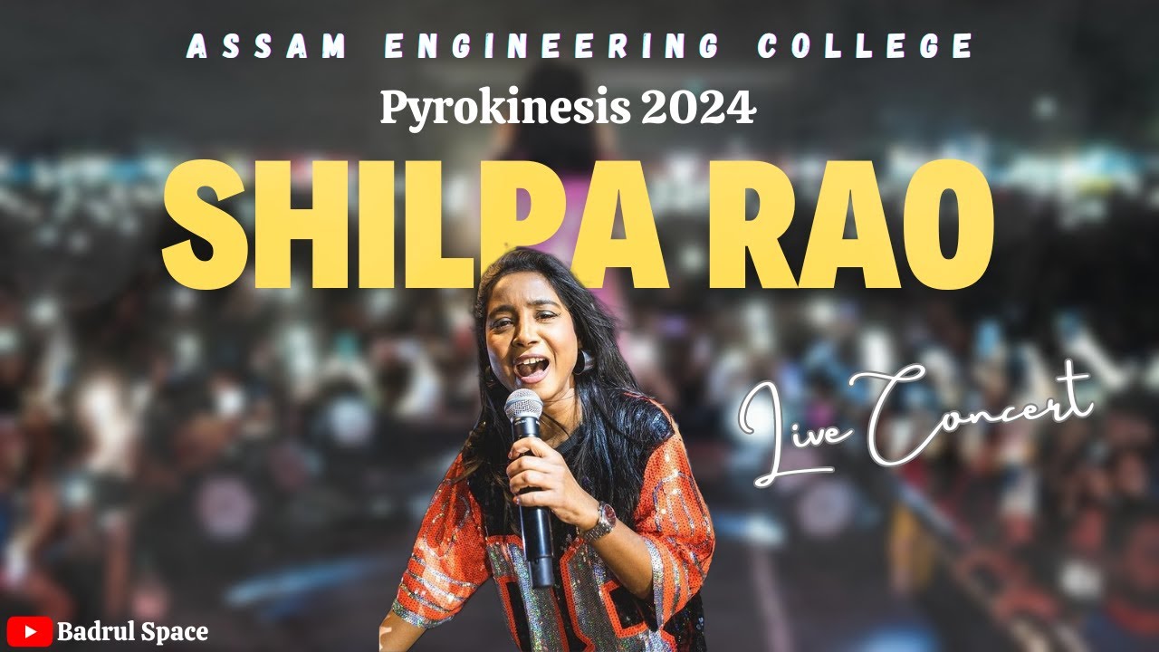 Shilpa Rao Live - Pyrokinesis 2024 - Assam Engineering College