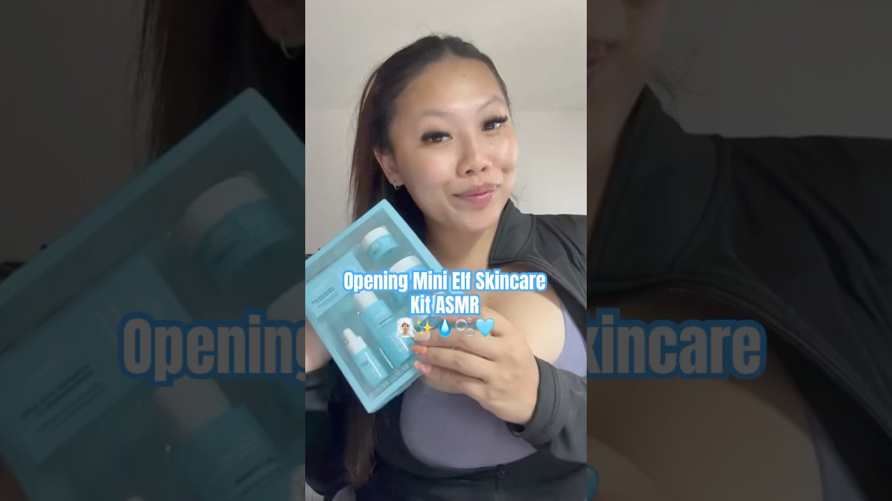 Opening Mini Elf Skincare Kit ASMR 🧖🏽‍♀️✨💧🫧🩵 
