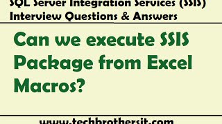SSIS Interview Question - Can we execute SSIS Package from Excel Macros