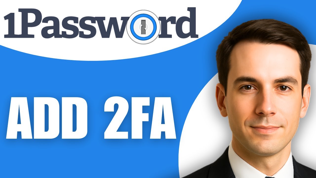 How To Add 2FA To 1Password