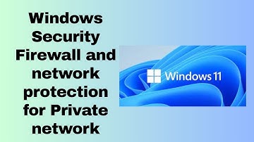 Windows Security Firewall and network protection for Private network