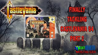 Can I Finally Beat Castlevania 64? | Part 2 Retro Stream