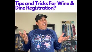 Tip & Tricks For Wine & Dine Registration?