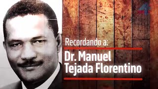 Documental | Dr. Manuel Tejada Florentino