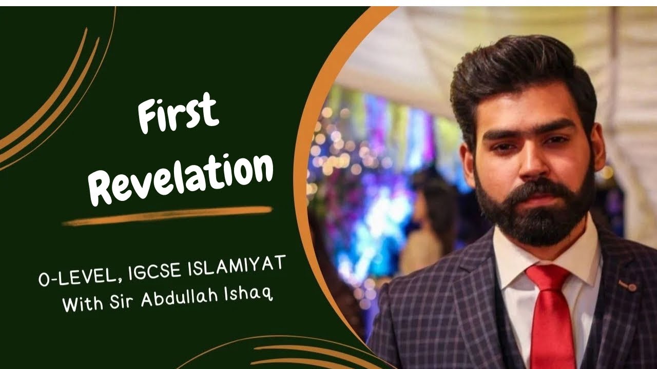 First Revelation |Olevel Islamiyat| IGCSE Islamiyat| 2058| 0493| Abdullah Ishaq