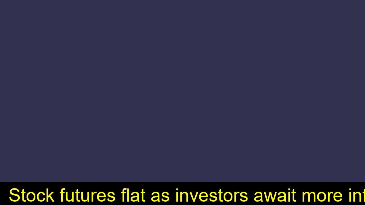 Stock futures flat as investors await more inflation data: Live updates - CNBC