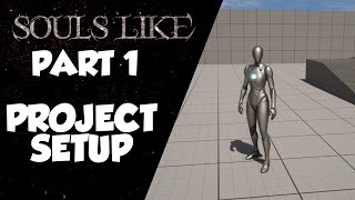 Souls Like Tutorial Part 1 | Project Setup | Unreal Engine 5
