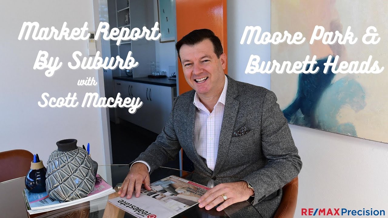 MOORE PARK & BURNETT HEADS MARKET UPDATE