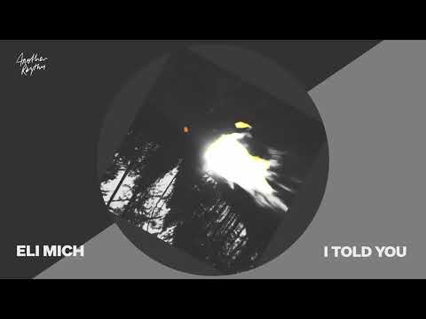 Eli Mich - I Told You (Official Visualiser)