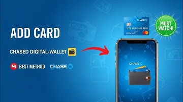 How to Add Card to Chase Bank Digital Wallet (Best Method)