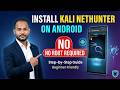 Install Kali NetHunter on Android (No Root) 📱