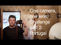 One camera, one lens - Portugal