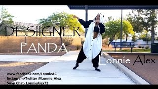 Desiigner PANDA DANCE CHOREOGRAPHY by LONNIE ALEX  [DANCE DANCE PANDA Returns!!]