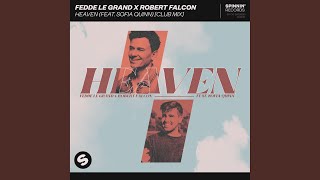 Heaven [Club Mix] (feat. Sofia Quinn) - Fedde Le Grand & Robert Falcon
