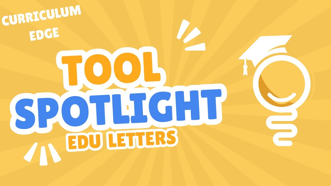 Curriculum Edge Tool Spotlight - EduLetters