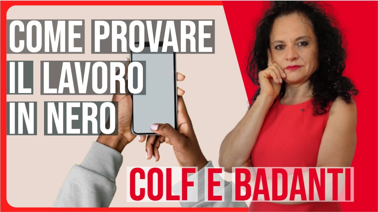 COLF E BADANTI IN NERO POSSONO USARE COME PROVA VIDEO E REGISTRAZIONI?