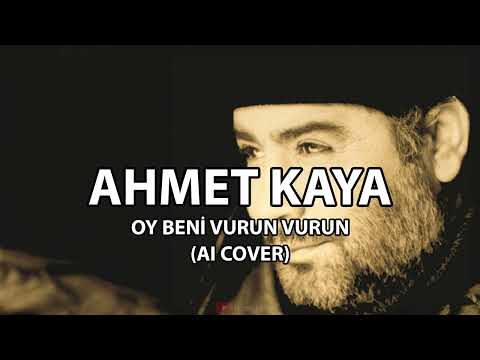 Ahmet Kaya - Oy Beni Vurun Vurun (AI Cover)