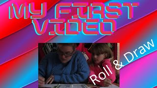 My First Video Roll and Draw /ItsM3Mariska