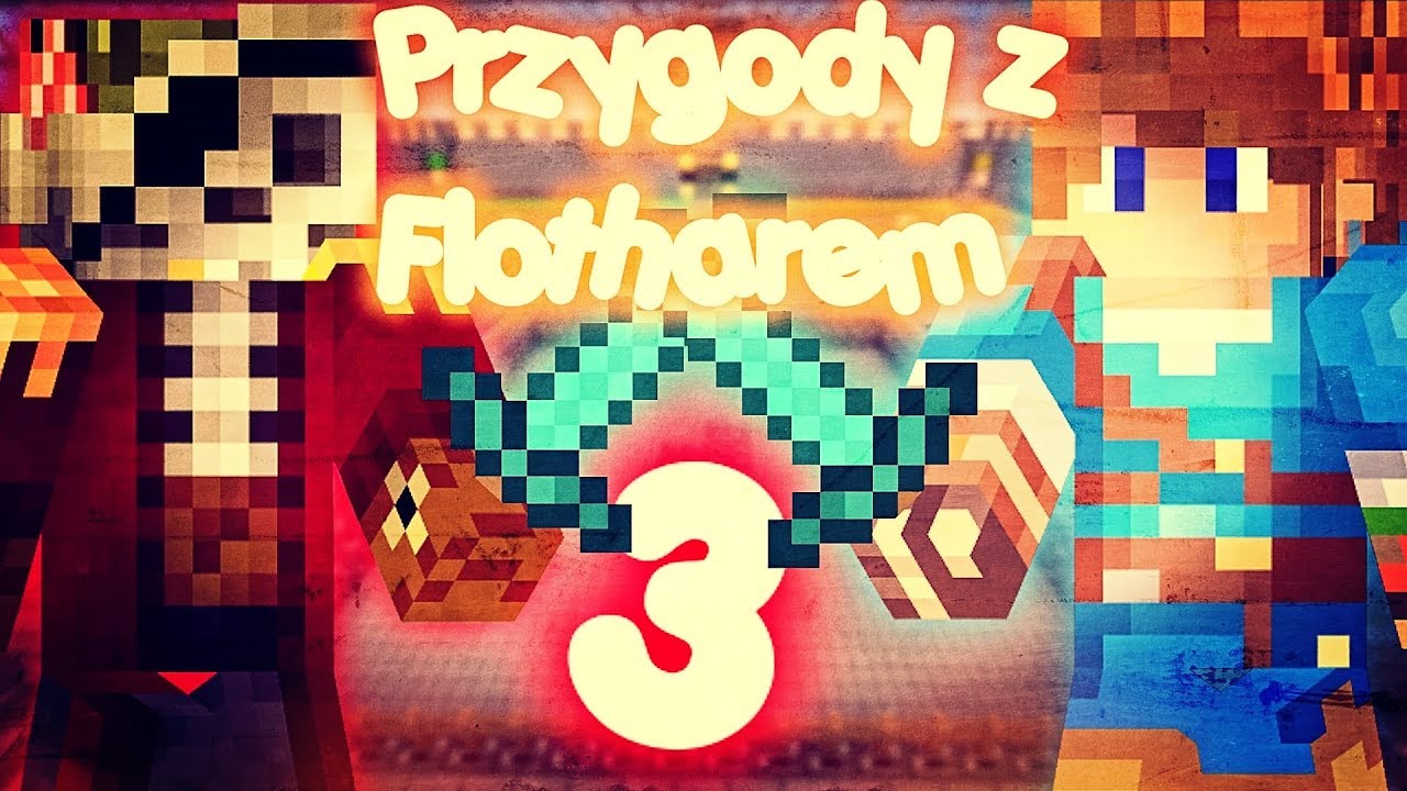 JUTUBERZY SIĘ POBILI - PRZYGODY Z FLOTHAREM 3