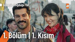 Güneşin Doğduğu Yer 1. Bölüm | 1. Kısım  @GüneşinDoğduğuYeratv​