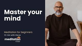 10 Minute Guided Meditation for Beginners | Master Your Mind and Thoughts