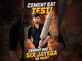 Cement Bat SIX Marega Ya Tutega? 😱”  #Cementbat #cricketlover #experiment #cricketshorts