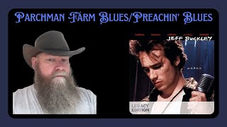 Jeff Buckley - Parchman Farm Blues/Preachin&#39; Blues Medley (2004) reaction commentary - Blues