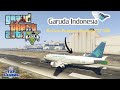 Review Pesawat GARUDA INDONESIA di GTA 5 !