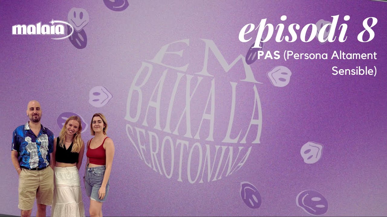 PAS (Persona Altament Sensible) | EM BAIXA LA SEROTONINA. EP. 8