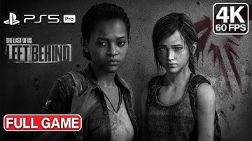 THE LAST OF US PART 1 LEFT BEHIND PS5 REMAKE Gameplay Walkthrough FULL GAME [4k60 HDR] No Commentary