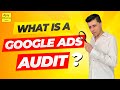 What is a google ads audit  google ads audit explained  ajay dhunna