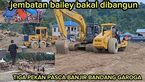 TIGA PEKAN PASCA BANJIR BANDANG GAROGA BATANGTORU // BELASAN ALAT BERAT TURUN KE LOKASI BENCANA