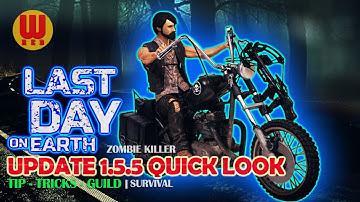 UPDATE 1.5.5 QUICK LOOK - Last Day on Earth Android Gameplay Part 27