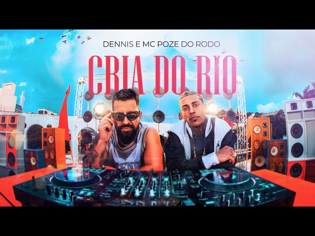 Dennis e MC Poze do Rodo - Cria do Rio (Clipe Oficial) class=