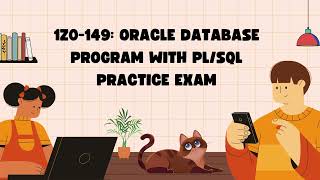 1Z0-149 Oracle Database Program with PL/SQL Practice Exam | Certivoza