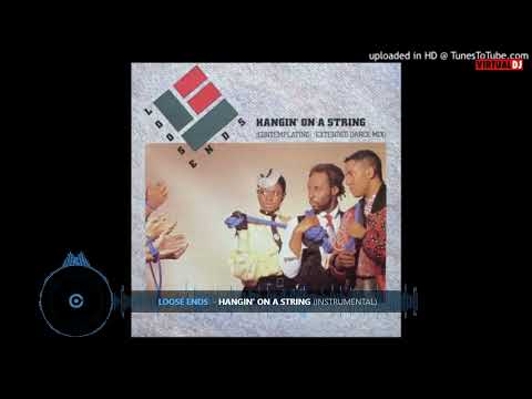 Loose Ends - Hangin´On A  String (Instrumental)