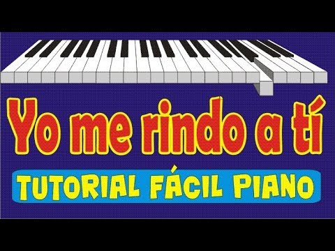 PIANO YO ME RINDO A TI TUTORIAL MÚSICA CRISTIANA - YouTube
