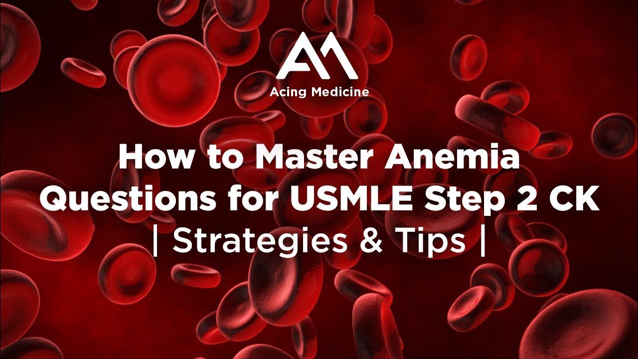 How To Answer Anemia Questions USMLE STEP 2 CK (with subtitles) YouTube