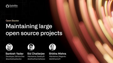 GitHub Satellite India 2021 - Maintaining large open source projects