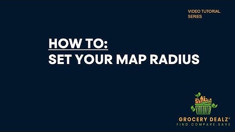 How to Set Your Map Radius in Grocery Dealz | Find Deals Near You Fast!