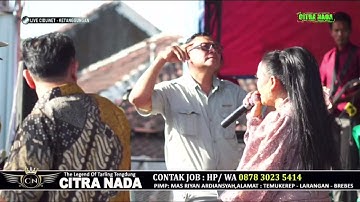TETEP DEMEN // CITRA NADA LIVE DESA CIDUWET [Gg.Gomi] // KETANGGUNGAN - BREBES