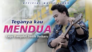 Lagu Melayu Dangdut Akustik Terbaru - Soni Egi - Teganya Kau Mendua