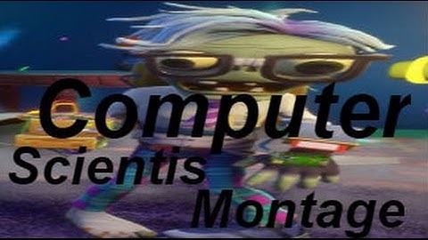 Computer Scientist Montage in Plants vs. Zombie Garden Warfare 2
